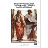 Sistematik Felsefe Bağlamında Platon-Aristoteles Karşılaştırması - Arslan Topakkaya