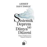 Sistemik Deprem ve Dünya Düzeni - Ahmet Davutoğlu