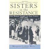 Sisters in the Resistance by Weitz, Margaret Collins published by Wiley (1998)