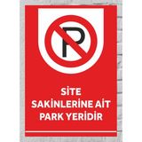 Site Sakinlerine Ait Park Yeridir - Uyarı Tabela Levhası 24X34 cm Polikarbon - 24 x 34 cm - 1 Adet