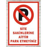 Site Sakinlerine Aittir Park Etmeyiniz - Uyarı Tabela Levhası 24X34 cm Polikarbon - 24 x 34 cm - 1 Adet