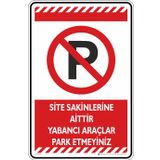 Site Sakinlerine Aittir Yabancı Araçlar Park Etmeyiniz/Fosforlu Kompozit Levha (Kırmızı, 35x50 cm)