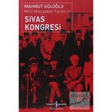 SIVAS KONGRESI - MILLI MÜCADELE TARIHI II - MAHMUT GOLOĞLU