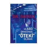 Sivil İtaatsizlik ve ABD Örneğinde Öteki Olmak / Merve Demir