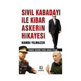 SIVIL KABADAYI İLE KIBAR ASKERIN HIKAYESI - HAMDI YILMAZER