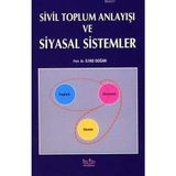 SIVIL TOPLUM ANLAYIŞI VE SIYASAL SISTEMLER - İLYAS DOĞAN