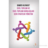 SIVIL TOPLUM VE SIVIL TOPLUM KURULUŞLARI İÇIN STRATEJIK YÖNETIM - BAWER ALYAKUT