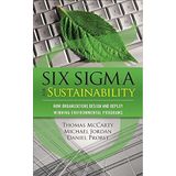 Six Sigma for Sustainability by McCarty, Tom, Jordan, Michael, Probst, Daniel (2011) Hardcover