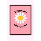 Siyah Ahşap Çerçeveli Focus on the Good Papatya Desenli Motivasyon Duvar Posteri Siyah Ahşap Çerçeveli 10 x 15
