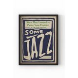 Siyah Ahşap Çerçeveli Some Jazz Poster – Retro Caz Müziği Temalı Sanatsal Duvar Tablosu Siyah Çerçeveli 10 x 15