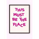 Siyah Ahşap Çerçeveli This Must Be The Place Tipografik Duvar Posteri Siyah Ahşap Çerçeveli 21 x 30