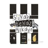 Siyah Beyaz Hikaye - M. Tunç Atalay
