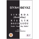 Siyah-Beyaz Sınırda Kişilik Bozukluğu-Nedir Nasıl Baş Edilir - HYB Yayıncılık