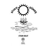 Siyah Güneş Utkan Polat - Platanus Publishing