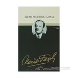 SIYAH PELERINLI ADAM (KOD: 55) - NECIP FAZIL KISAKÜREK