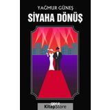 Siyaha Dönüş - Yağmur Güneş