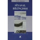 SIYASAL BİLİNÇDIŞI - FREDRIC JAMESON