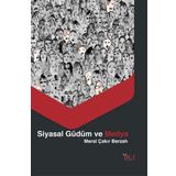 Siyasal Güdüm Ve Medya - Meral Çakır