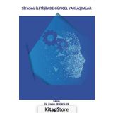 Siyasal İletişimde Güncel Yaklaşımlar - Kolektif