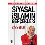 Siyasal İslamın Gerçekleri - Ayşe Sucu