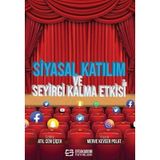 Siyasal Katılım ve Seyirci Kalma Etkisi Merve Kevser Polat