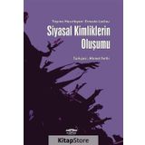 Siyasal Kimliklerin Oluşumu - Ernesto Laclau