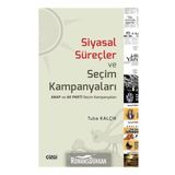 Siyasal Süreçler Ve Seçim Kampanyaları - Tuba Kalçık