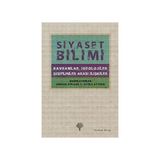 SIYASET BILIMI KAVRAMLAR, İDEOLOJİLER, DISIPLINLER ARASI İLİŞKİLER - E. ATTILA AYTEKIN;GÖKHAN ATILGAN
