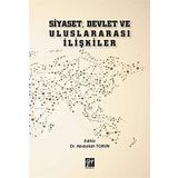 Siyaset, Devlet ve Uluslararası İlişkiler - Abdullah Torun