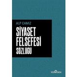 Siyaset Felsefesi Sözlüğü - Alp Camız - Yediveren Yayınları