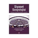 Siyaset Sosyolojisi - Anthony M. Orum John G. Dale
