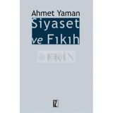 Siyaset ve Fıkıh - Ahmet Yaman