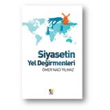 Siyasetin Yel Değirmenleri - Ömer Naci Yılmaz