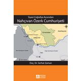 Siyasi Coğrafya Açısından Nahçıvan Özerk Cumhuriyeti - Pegem Akademi Yayıncılık