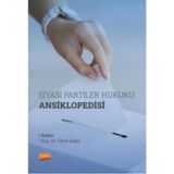 Siyasi Partiler Hukuku Ansiklopedisi / Kolektif / Nobel Bilimsel Eserler / 9786253989682