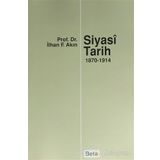 Siyasi Tarih 1870-1914 - İlhan F. Akın