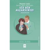 Siz Bir Alçaksınız - Ötüken Neşriyat