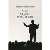 Size 53 Çift Sözüm Var - İbrahim Cumhur Sümer