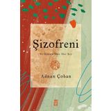 ŞİZOFRENİ BIN PARÇA AKIL - ADNAN ÇOBAN