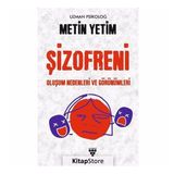 Şizofreni - Oluşum Nedenleri ve Görünümleri - Metin Yetim