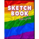 Sketchbook Colors of Me: Celebrate Your True Colors with Every Sketch
