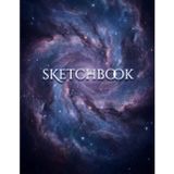 Sketchbook for Drawing (8.5 x 11, 120 Pages) – Galaxy Nebula Art Edition: Large Unlined Art Notebook with Blank White Pages for Artists, Doodling & Creative Practice