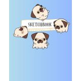 Sketchbook: Kawaii Pug Dog: Drawing and Sketching or Doodling