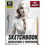 Sketchbook: Occupations & Professions: Traceable 20% Opacity Faces Featuring Chefs, Doctors, Pilots & More