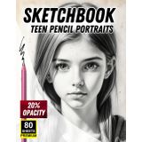 Sketchbook: Teen Pencil Portraits – 80 Premium Sheets | 20% Opacity for Tracing and Practice: Master Drawing Human Faces with Realistic Pencil Art ... Practice Book for Artists of All Levels
