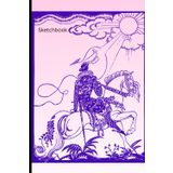 Sketchbook with a Knight on a White Horse Cover: for all artist's drawings and doodles