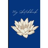 Sketchbook with White Lotus Blossom Cover: for all artist's drawings and doodles