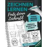 Skizzenbuch zum Zeichnen lernen – Dein Skizzenbuch für deinen eigenen Zeichenstil: Schritt für Schritt von der ersten Skizze zu deiner Handschrift – mit Reflexionsfragen & Übungsseiten
