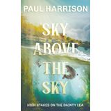 Sky Above The Sky: High Stakes On The Dainty Lea
