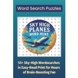 Sky-High Planes Word Hunt: 55+ Sky-High Wordsearches in Easy-Read Print for Hours of Brain-Boosting Fun